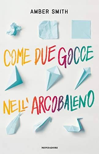 trama del libro Come due gocce nell'arcobaleno