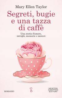 Mary Ellen Taylor  Segreti, bugie e una tazza di caffè - copertina