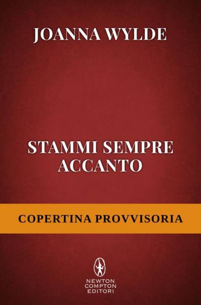 Joanna Wylde Stammi sempre accanto - copertina