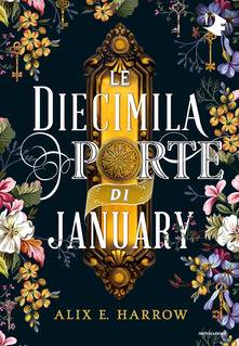 Alix E. Harrow Le diecimila porte di January - recensione